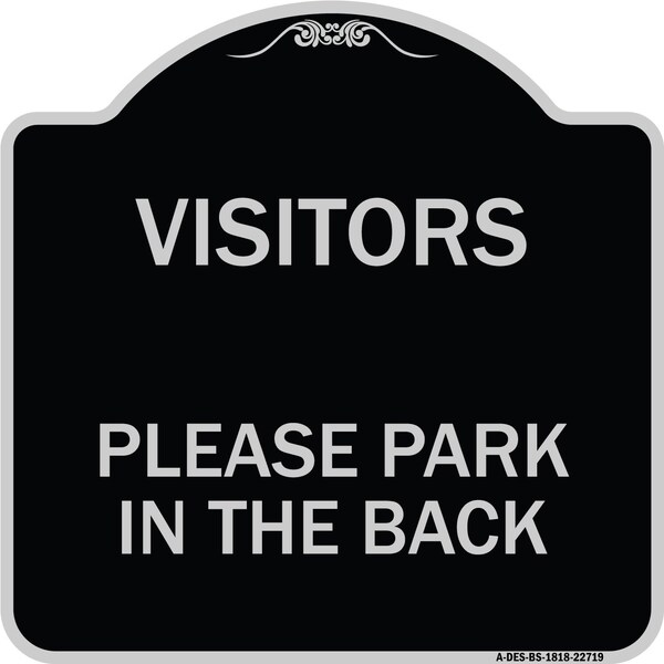 Signmission Visitors Please Park in the Back Heavy-Gauge Aluminum Architectural Sign, 18" x 18", BS-1818-22719 A-DES-BS-1818-22719 - main